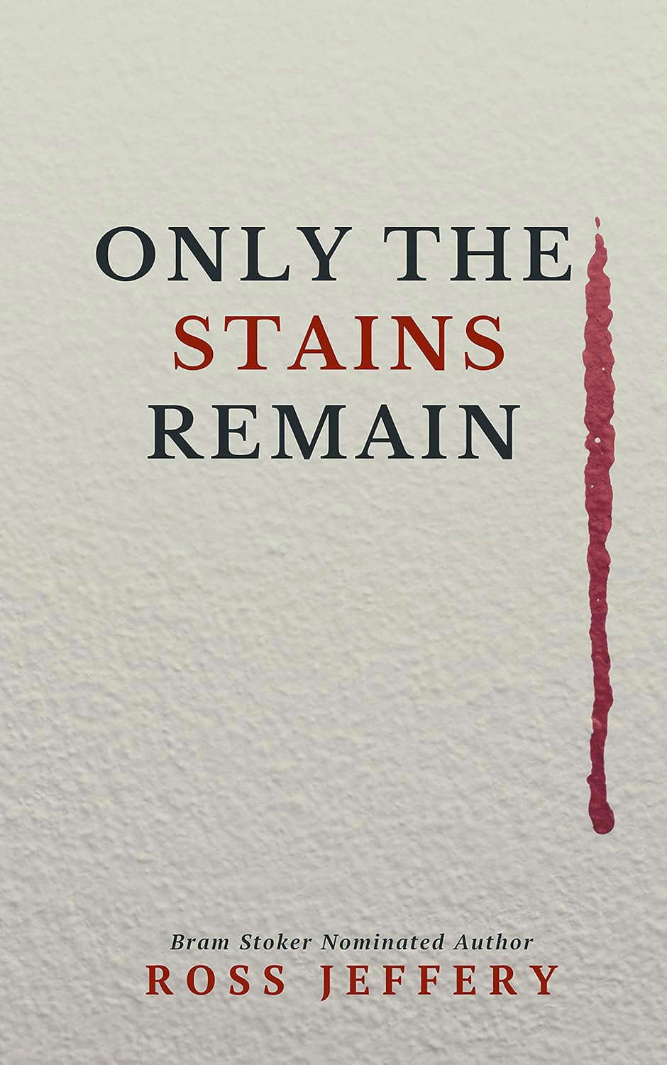 Only The Stains Remain poster