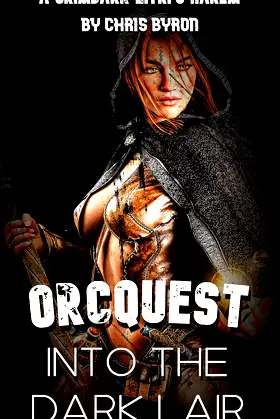 ORCQUEST: INTO THE DARK LAIR: A GRIMDARK LITRPG HAREM poster