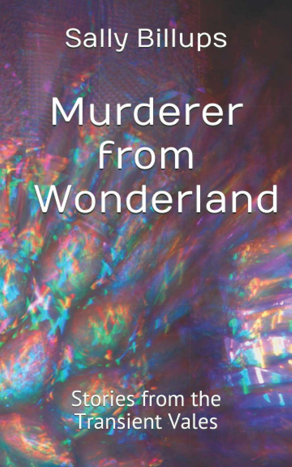 Murderer fromWonderland: Stories from the Transient Vales poster