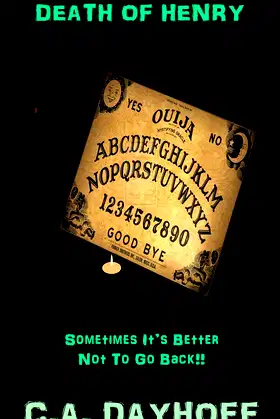 The Untimely Death Of Henry: Sometimes it's Better Not to Go Back poster