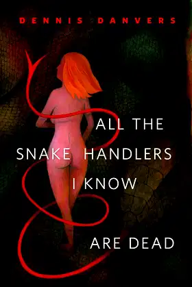 All the Snake Handlers I Know Are Dead: A Tor.Com Original poster