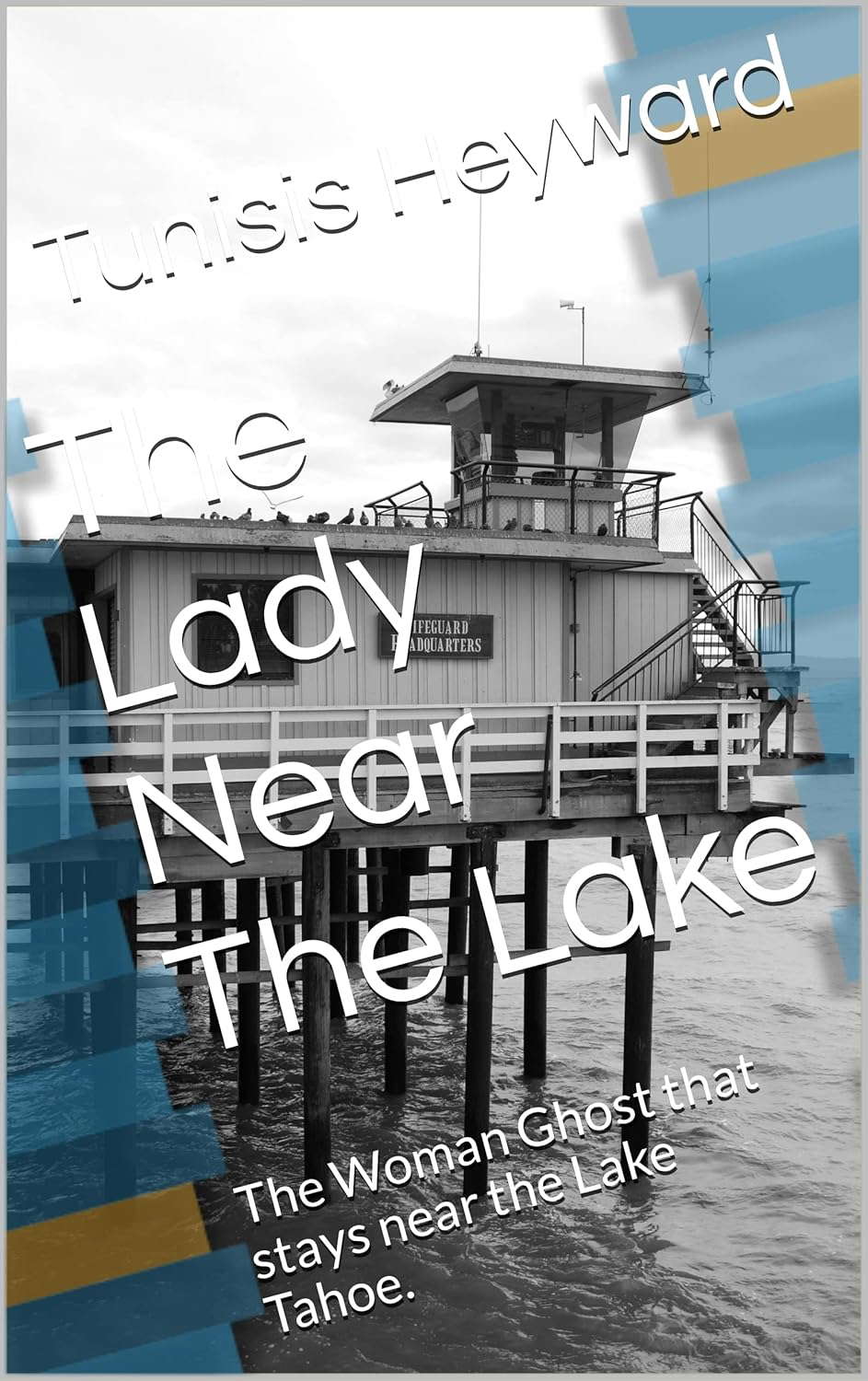 The Lady Near The Lake: The Woman Ghost that stays near the Lake Tahoe. poster