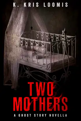 Two Mothers: A Ghost Story Novella poster