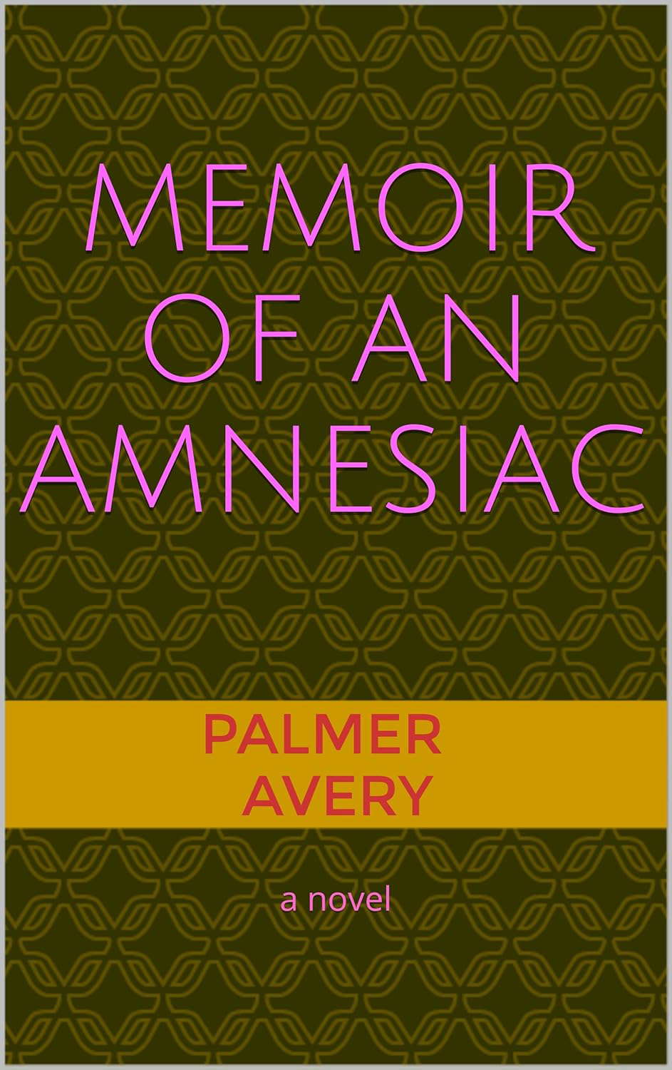 Memoir of an Amnesiac: a novel (The Cipher Trilogy Book 1) poster
