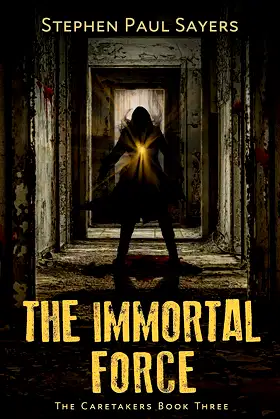 The Immortal Force (The Caretakers Book 3) poster