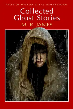 Collected Ghost Stories (Tales of Mystery & The Supernatural) poster