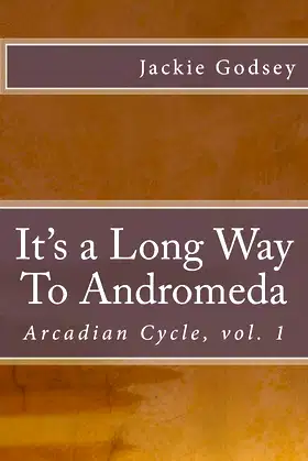 It's a Long Way To Andromeda (Arcadian Cycle) poster