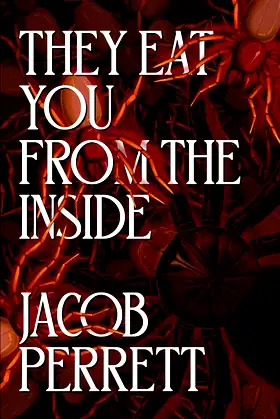 They Eat You From the Inside poster