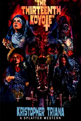 The Thirteenth Koyote (Splatter Western) poster