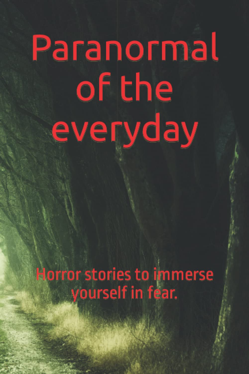 Paranormal of the everyday: Horror stories to immerse yourself in fear. poster