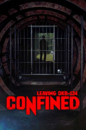 CONFINED: Leaving OKB-134 poster