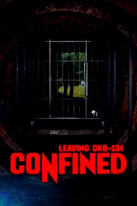 CONFINED: Leaving OKB-134 poster