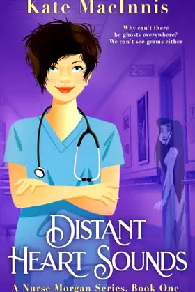 Distant Heart Sounds: A Nurse Morgan Series: Book 1 poster