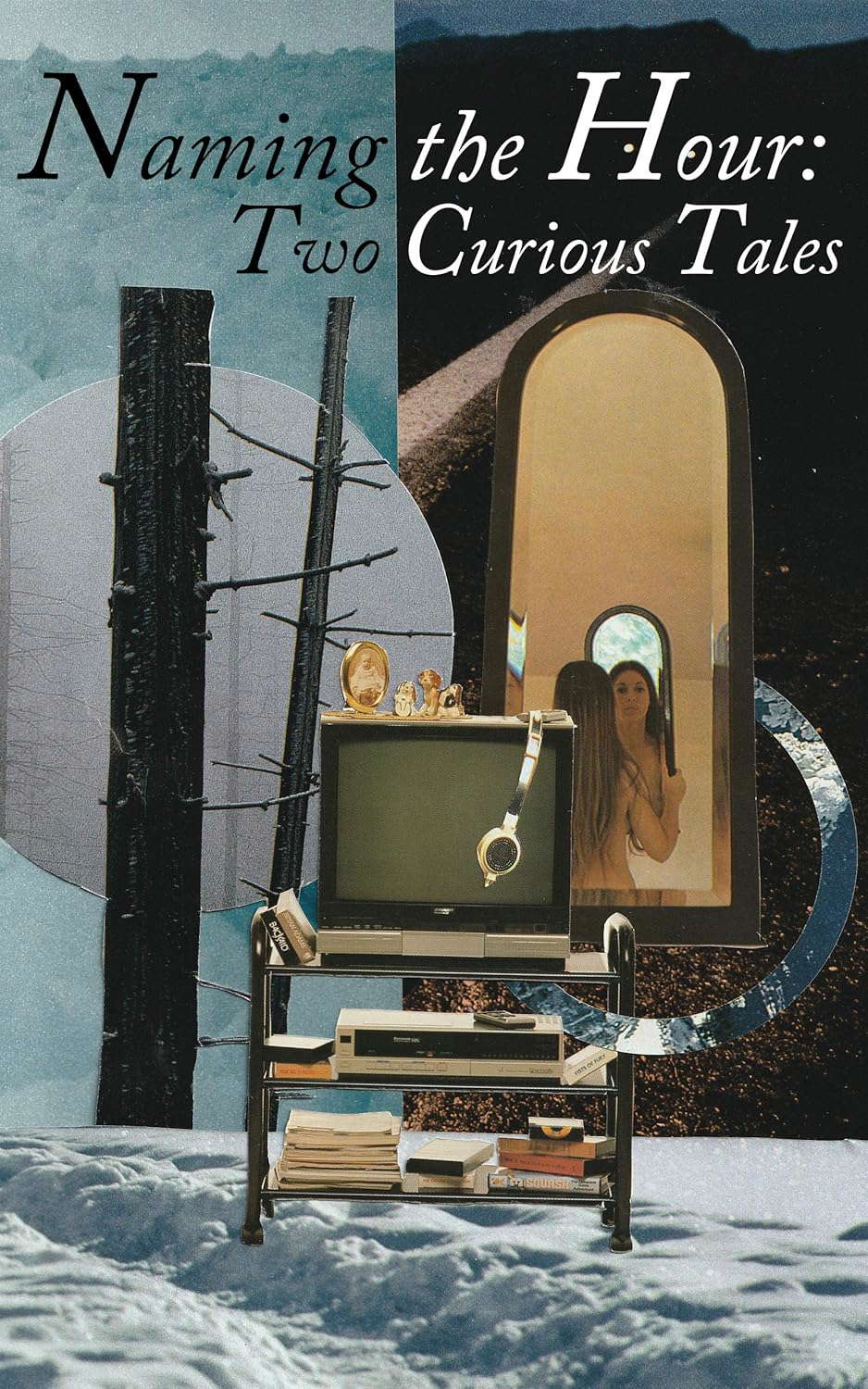 Naming The Hour: Two Curious Tales poster