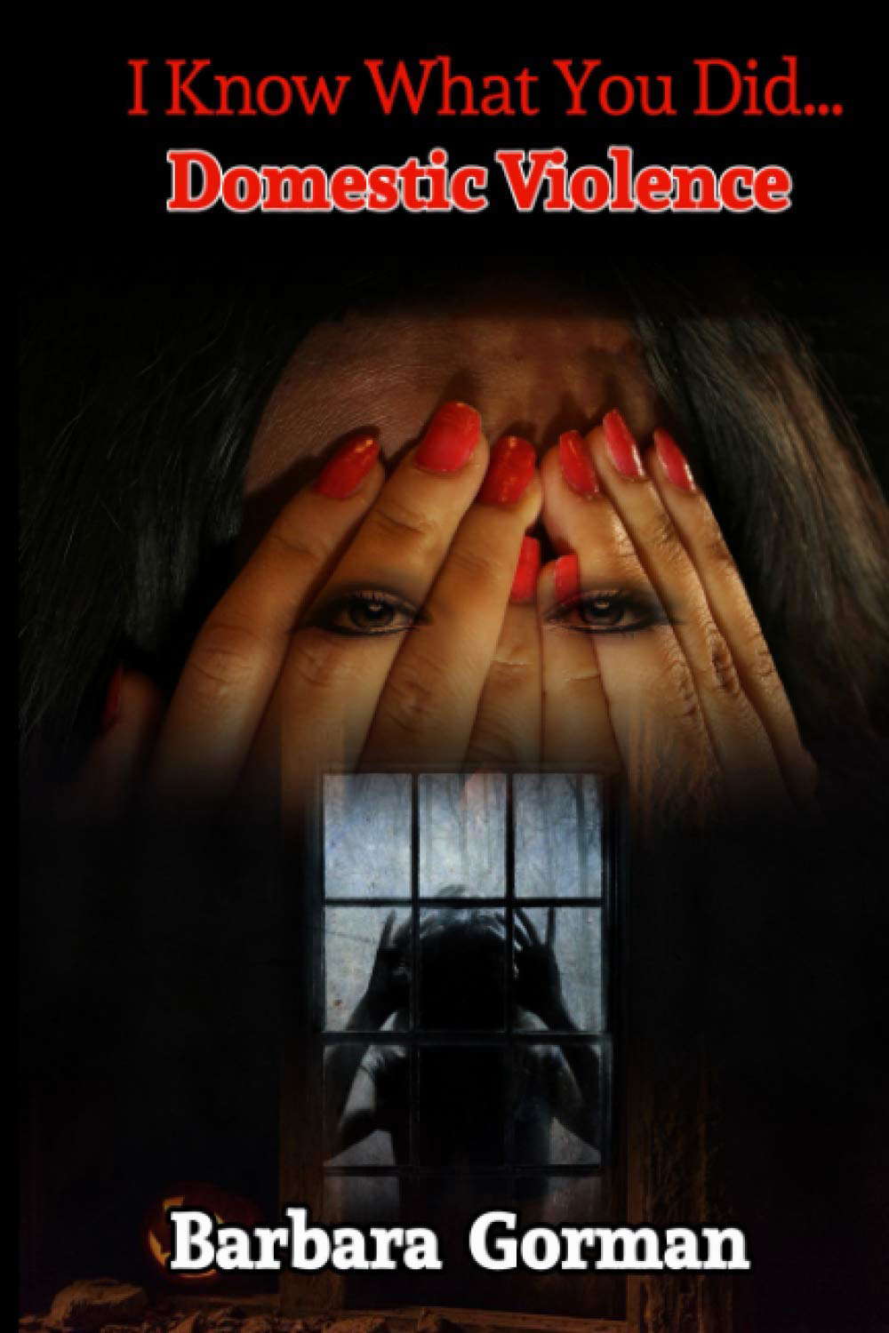 I Know What You Did...Domestic Violence poster