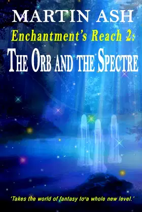 Enchantment's Reach 2: The Orb and the Spectre poster