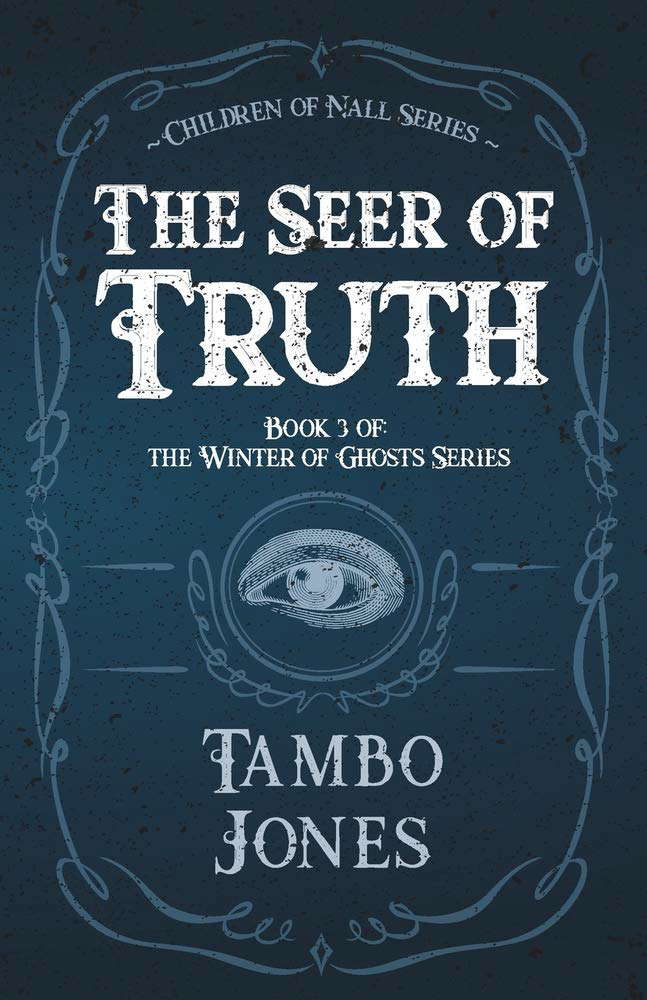 The Seer of Truth: Book 3 of the Winter of Ghosts Series poster