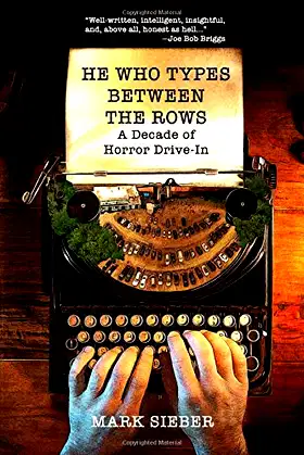 He Who Types Between the Rows: A Decade of Horror Drive-In poster