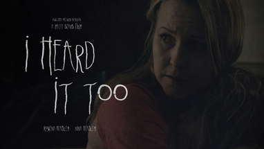 I Heard It Too - Award Winning Short Horror poster