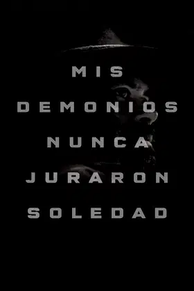 My Demons Never Prayed For Solitude poster
