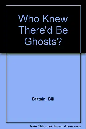 Who Knew There'd Be Ghosts? poster