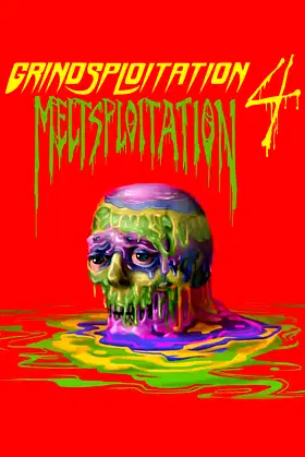 Grindsploitation 4: Meltsploitation poster