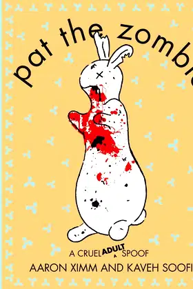Pat the Zombie: A Cruel (Adult) Spoof poster