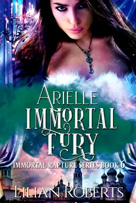 Arielle Immortal Fury (Immortal Rapture Series) poster