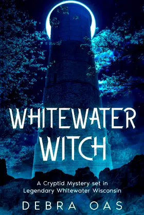 Whitewater Witch: (A Cryptid Mystery) (Cryptid Mysteries) poster