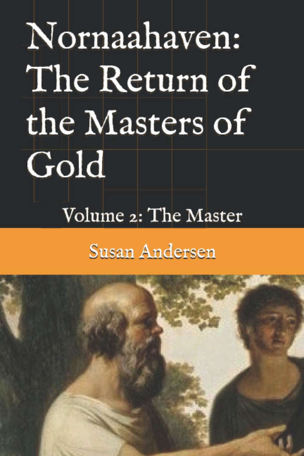 Nornaahaven: The Return of the Masters of Gold: Volume 2: The Master poster