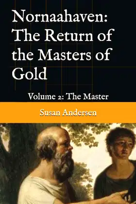 Nornaahaven: The Return of the Masters of Gold: Volume 2: The Master poster