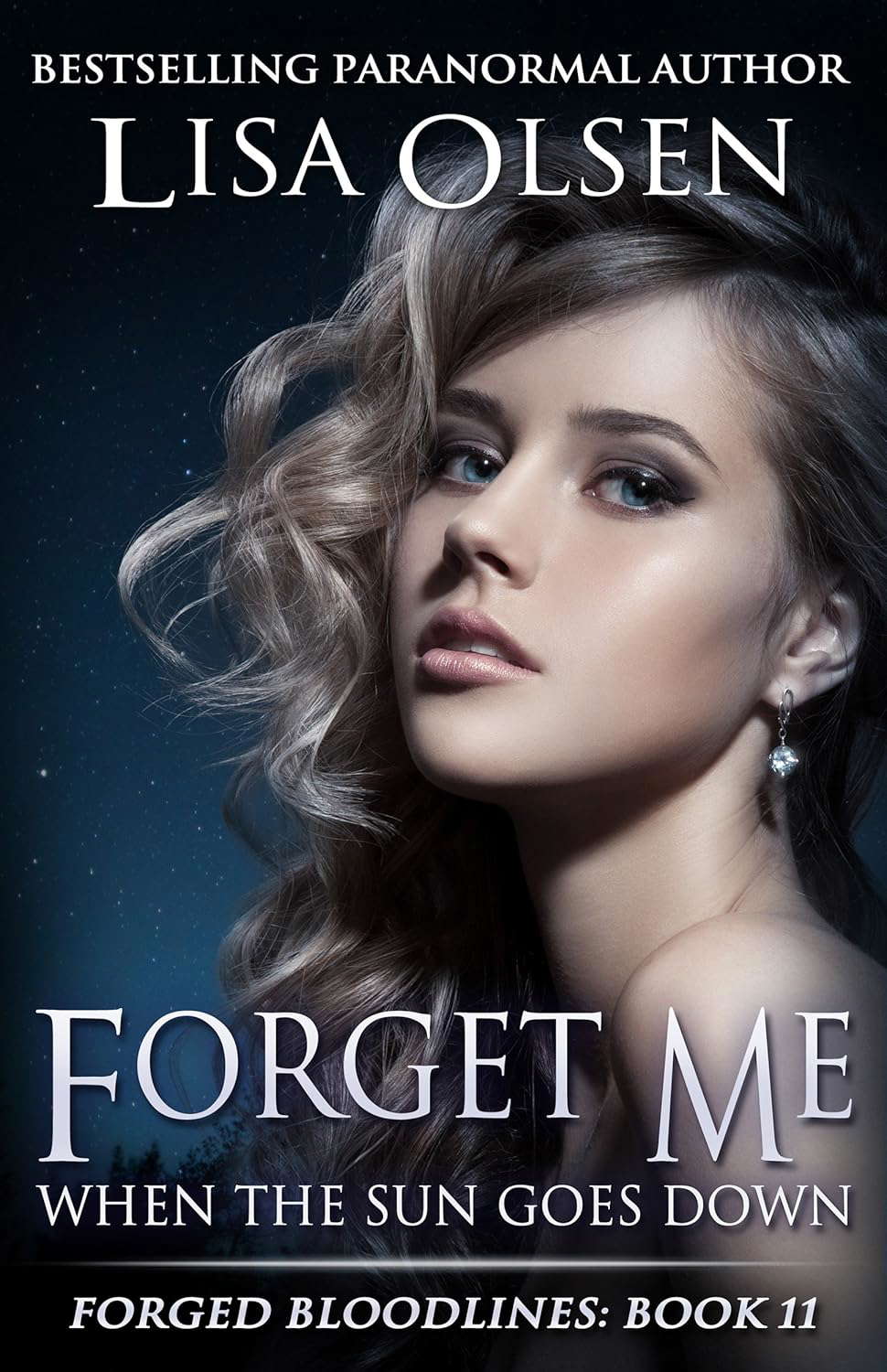 Forget Me When the Sun Goes Down (Forged Bloodlines Book 11) poster