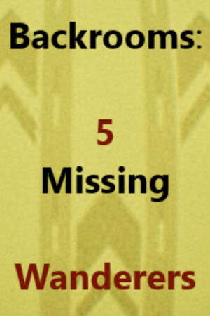 Backrooms: 5 Missing Wanderers poster
