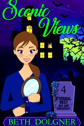 Scenic Views (Eternal Rest Bed and Breakfast Paranormal Cozy Mysteries) poster