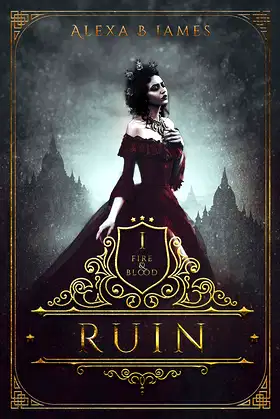 Ruin: A Reverse Harem Dark Fantasy Vampire Romance (Fire & Blood Book 1) poster