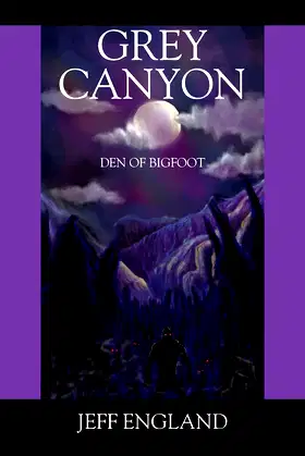 Grey Canyon: Den of Bigfoot poster