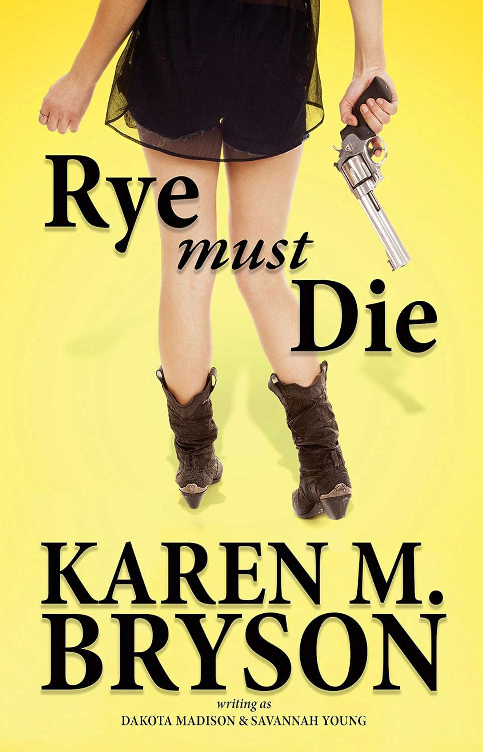 Rye Must Die: (An Izzy & Max Paranormal Mystery Book 1) poster