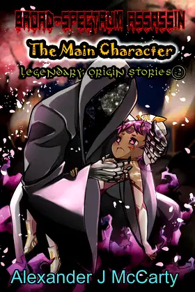 Broad-Spectrum Assassin: The Main Character Legendary Origin Stories poster