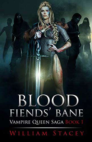 Blood Fiends' Bane: Book 1 of the Vampire Queen Saga poster
