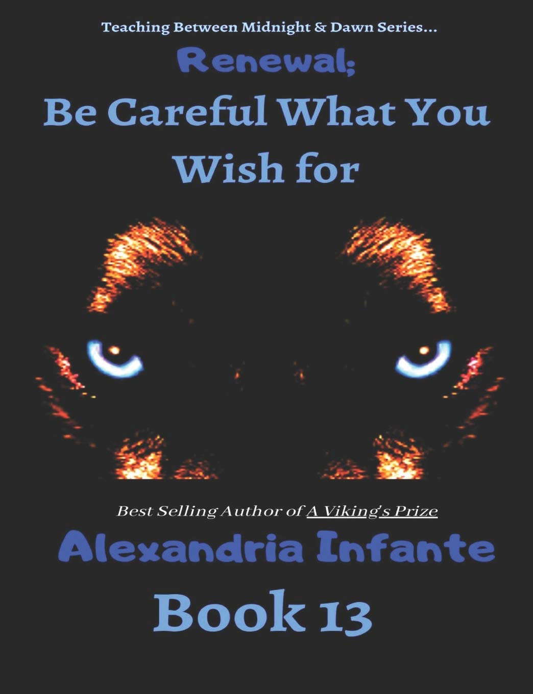 Renewal;: Be Careful What You Wish For (T.B.M.D) poster