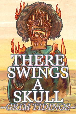 There Swings a Skull: Grim Tidings poster