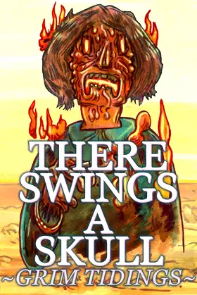 There Swings a Skull: Grim Tidings poster
