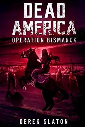 Dead America: Operation Bismarck (Dead America - The First Week) poster