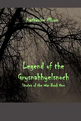 Legend of the Grysnahhyelsnoch: Stories of the War Book One poster
