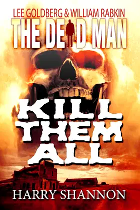 Kill Them All (Dead Man Book 6) poster