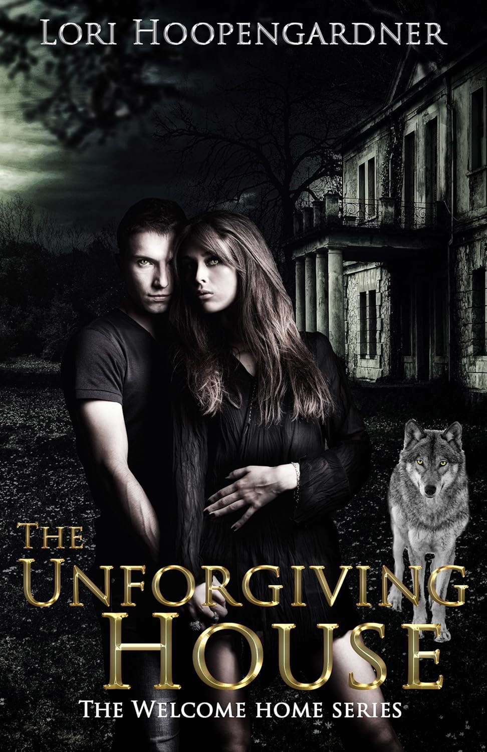 The Unforgiving House (The Welcome Home Series) poster