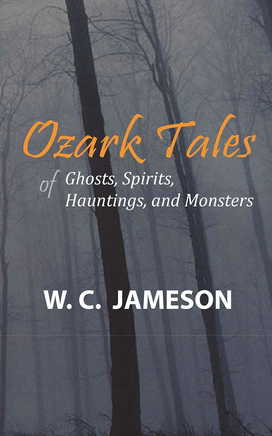 Ozark Tales of Ghosts, Spirits, Hauntings and Monsters poster