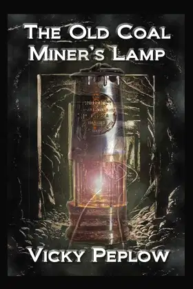 The Old Coal Miner's Lamp poster