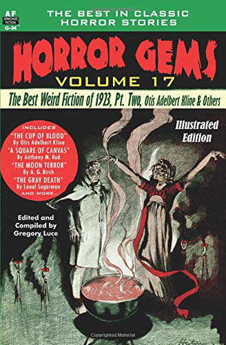 Horror Gems, Volume 17, the Best Weird Fiction of 1923, Pt. 2 poster