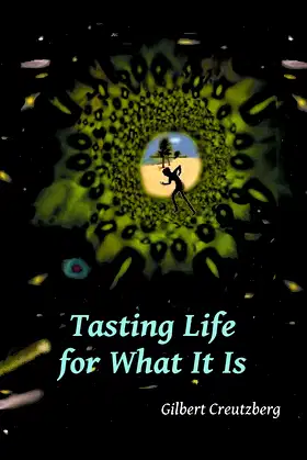 Tasting Life for What It Is: A Collection of Short Stories and a Stage Play poster